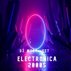 Set Electronica 2000  Dj Mega