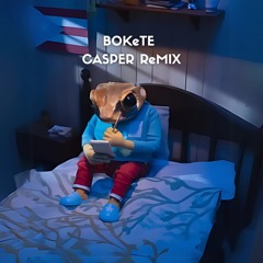 BOKeTE - Bad Bunny (Casper Remix)