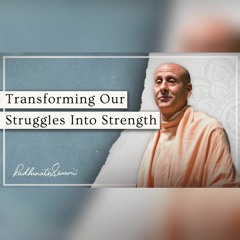 Transforming Our Struggles into Strength