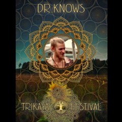 Dr. Knows @ Trikaya Festival 05/22