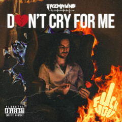 Don't Cry For Me