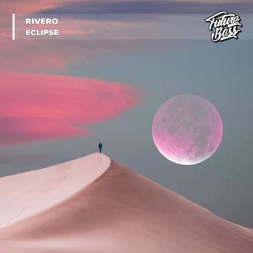 RIVERO - Eclipse [Future Bass Release]