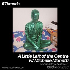 Michelle Manetti Threads Radio Show 05-05-2021