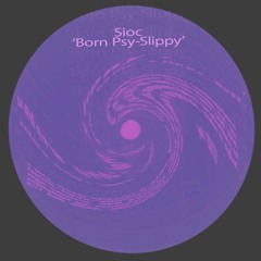 Sioc - Born Psy - Slippy