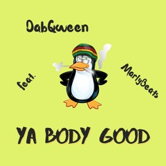 Ya Body Good Feat. MarlyBeats