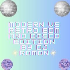 MODERN VS RETRO  EDM AND DISCO EDITION