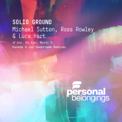 Michael Sutton, Ross Rowley, Luca Hart - Solid Ground (St.Ego Remix)