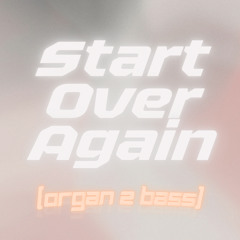 Start Over Again