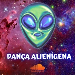 Dança Alienígena - SETFULLONNIGHT