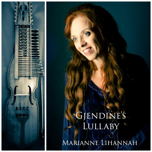 Gjendine's Lullaby | Norwegian Folk Trad. | Marianne Lihannah