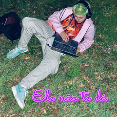 Ele não te dá (mix. Feij6)