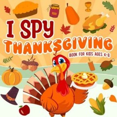 [Ebook]$$ 📖 I Spy Thanksgiving Book For Kids Ages 4-8: Activity, Coloring, and Interactive Guessin