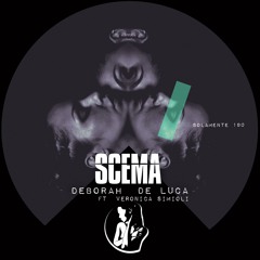 SCEMA - Deborah De Luca ft Veronica Simioli