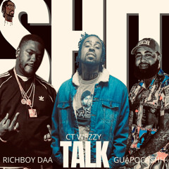 SHIT TALK ft. GUAPOCASHH &RICHBOII DAA