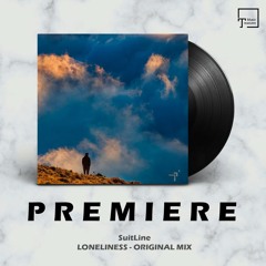 PREMIERE: SuitLine - Loneliness (Original Mix) [STRANGE LINES]