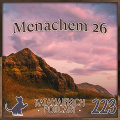 KataHaifisch Podcast 223 - Menachem 26