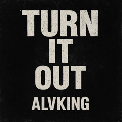 SUBFILTRONIK - TURN IT OUT (ALVKING FLIP)