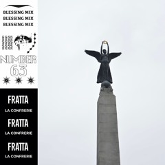 Fratta for La Confrerie | Blessing Mix