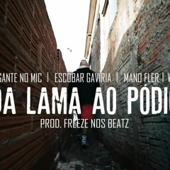 Da Lama ao Pódio - Gigante No Mic _ Escobar Gaviria _ Mano Fler _