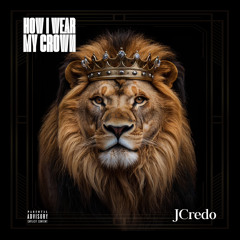 How I Wear My Crown (Prod by VintageMan)