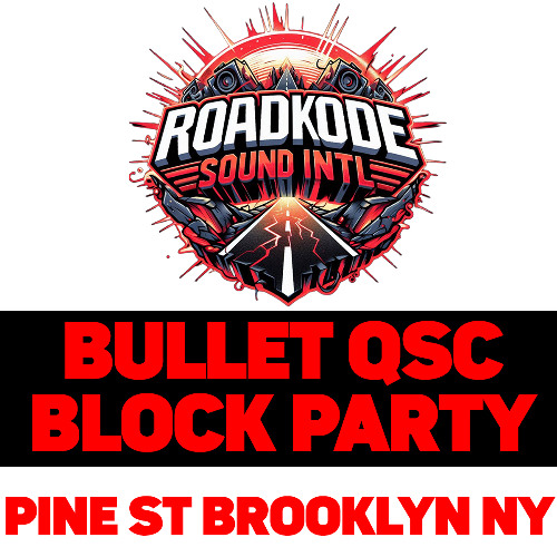 BULLET QSC BLOCK PARTY