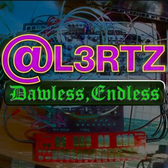 @L3RTz - Live, Dawless, Endless