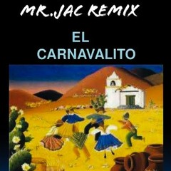 Carnavalito (Mr.JAC REMIX)