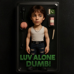 DUMB!