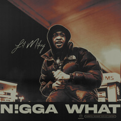 Lil Mikey - Nigga what