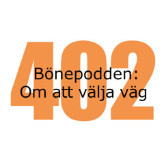 Bönepodden avsnitt 402 - Om att välja väg