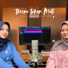 Tresno Tekan Mati (feat. La Tasya)