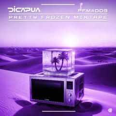 Pretty Frozen Mixtape #009