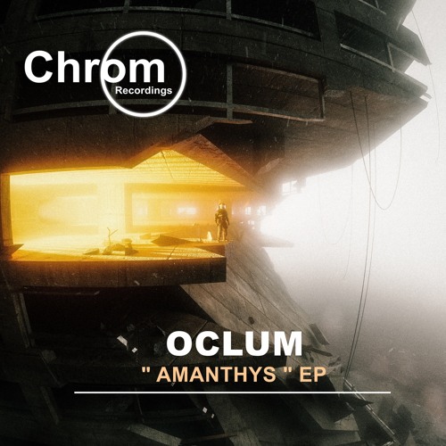 PREMIERE: Oclum - Amanthys (Original Mix) [Chrom Recordings]