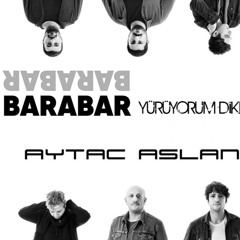 Barabar - Yürüyorum Dikenlerin Üstünde (Aytaç Aslan Deep Mix) FREE DOWNLOAD