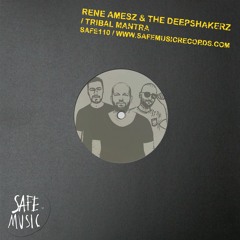 Rene Amesz & The Deepshakerz - Tribal Mantra (Club Mix)