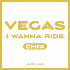 Vegas (I Wanna Ride) [Remix]