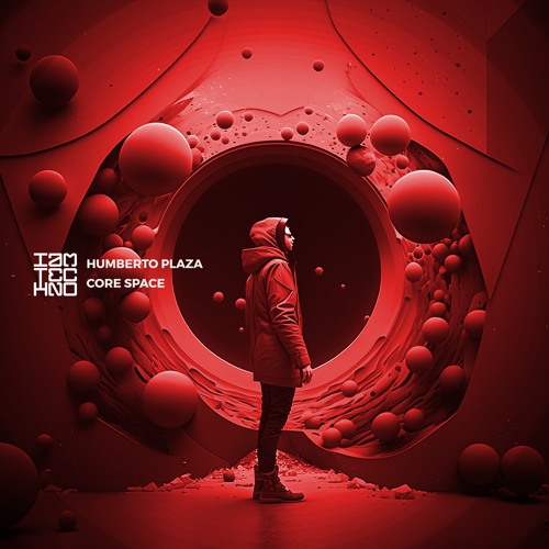 Humberto PLaza - Core Space (Original Mix)[IAMT RED] // Techno Premiere