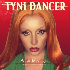 A Little Magic - Tyni Dancer