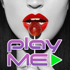 PLAY ME!
