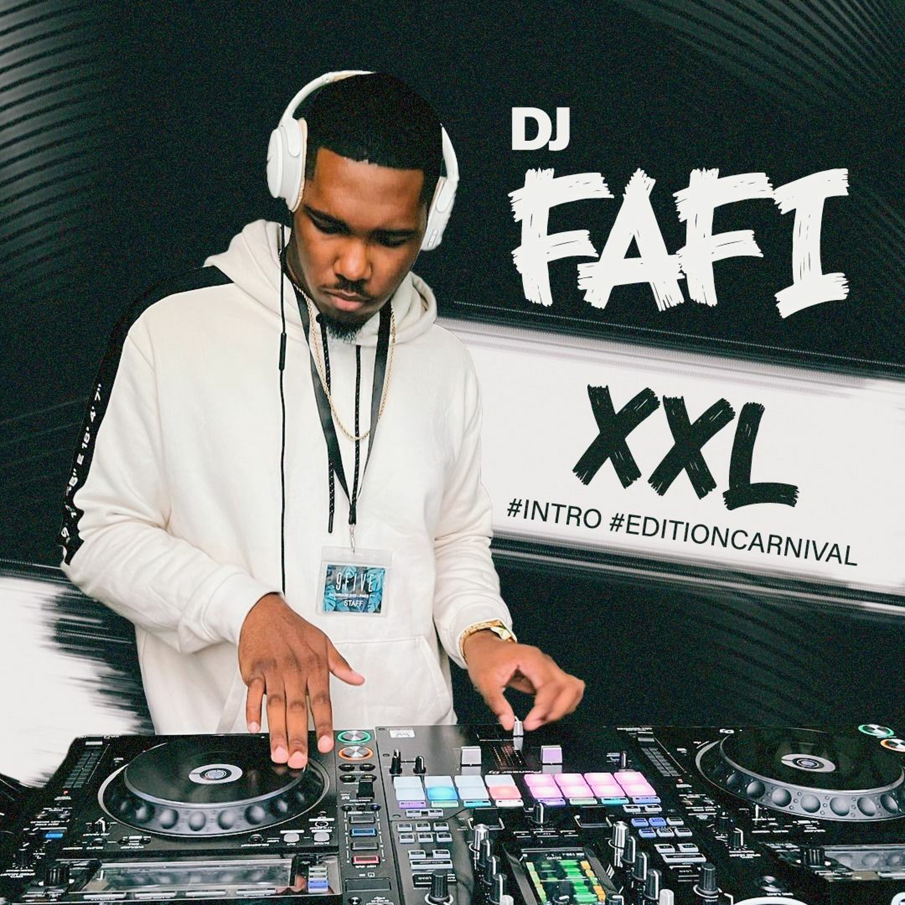 DJ FaFi – XXL %23Intro %23EditionCarnival