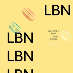 LBN (YY/MM/DD) - (live coding set)