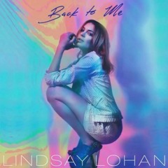 Back to Me - Lindsay Lohan