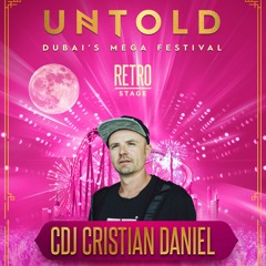 CDj Cristian-Daniel @ UNTOLD Dubai - Thursday at RETRO STAGE