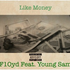 Like Money Feat.Young Sam
