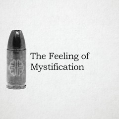 The Feeling Of Mystification