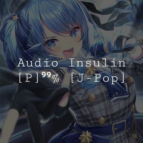 [VA] Audio Insulin Purity⁹⁹ Kawaii J-Mashup | Q3/Q1 (48)