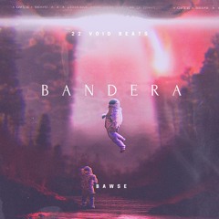 22 Void Beats & B.A.W.S.E - Bandera