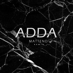 ADDA - Canta Cucu (Mattend Remix)