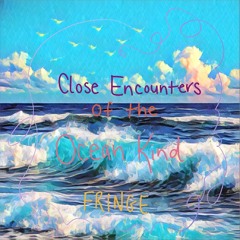 Close Encounters of the Ocean Kind