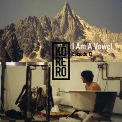 KoreroCast -  I Am A Vowel